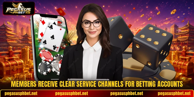 Members receive clear service channels for betting accounts