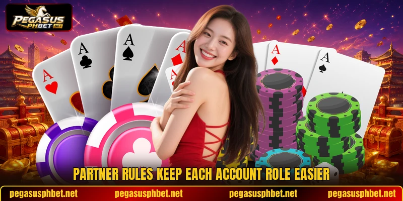 Partner rules keep each account role easier