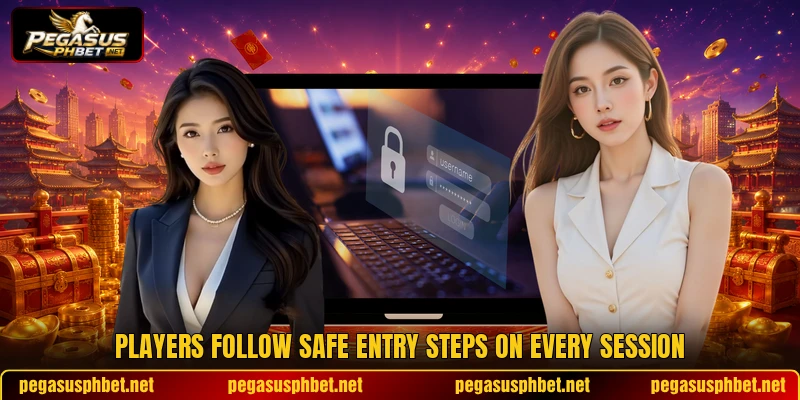 Players follow safe entry steps on every session