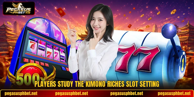 Players study the Kimono Riches slot setting