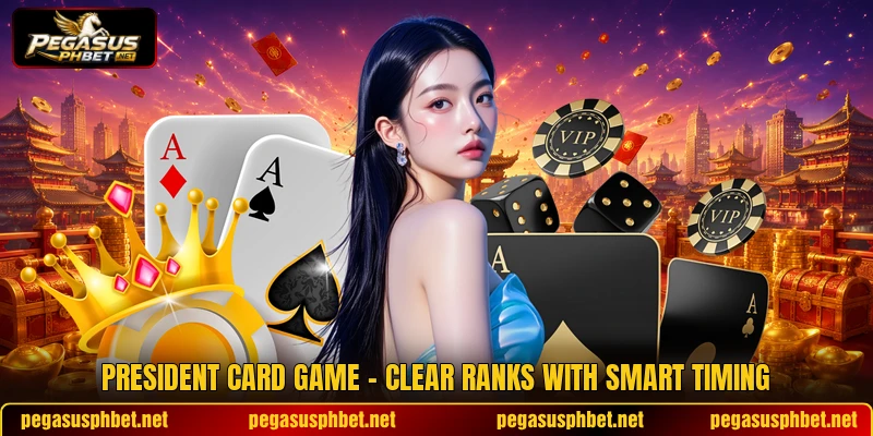 President Card Game - Clear Ranks With Smart Timing