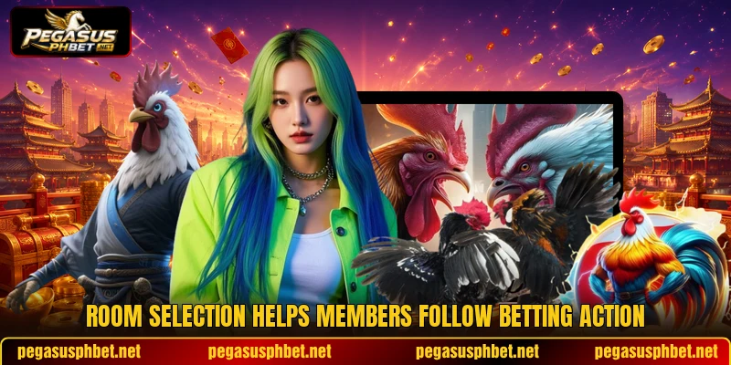 Room selection helps members follow betting action Room selection helps members follow betting action