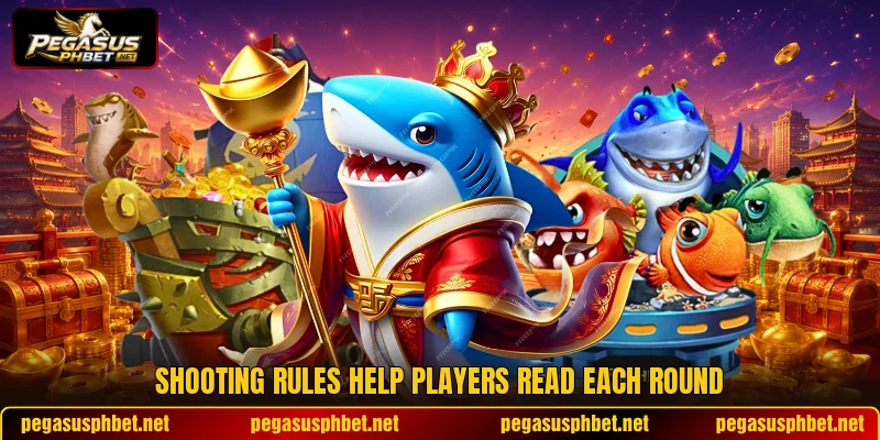 Shooting rules help players read each round Shooting rules help players read each round