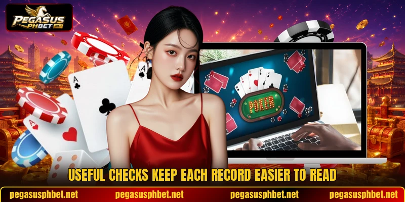 Useful checks keep each record easier to read